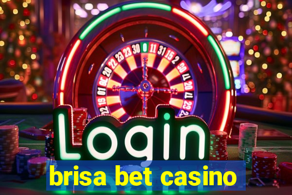 brisa bet casino